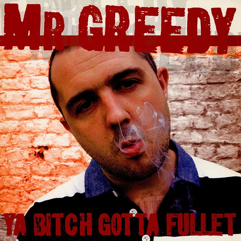 Mr. Greedy - Ya Bitch Gotta Fullet