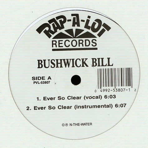 Bushwick Bill - Ever So Clear / Call Me Crazy