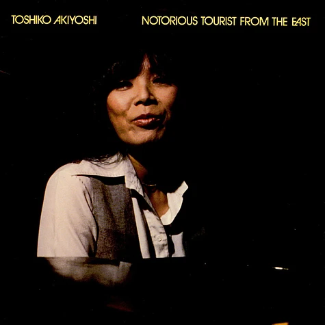 Toshiko Akiyoshi - Notorious Tourist From The East