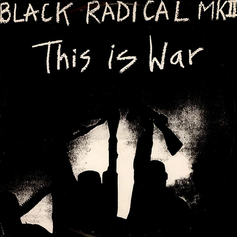 Black Radical MKII - This Is War