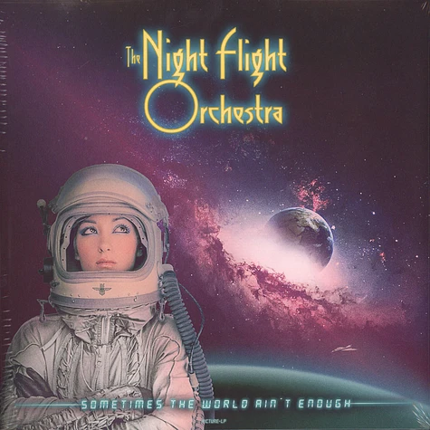 The Night Flight Orchestra - Sometimes The World Ain't Enough Picture Disc Edition