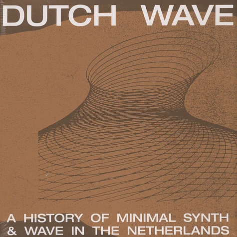 V.A. - Dutch Wave: A History Of Minimal Synth & Wave