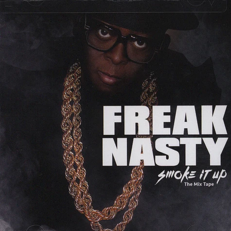 Freak Nasty - Smoke It Up