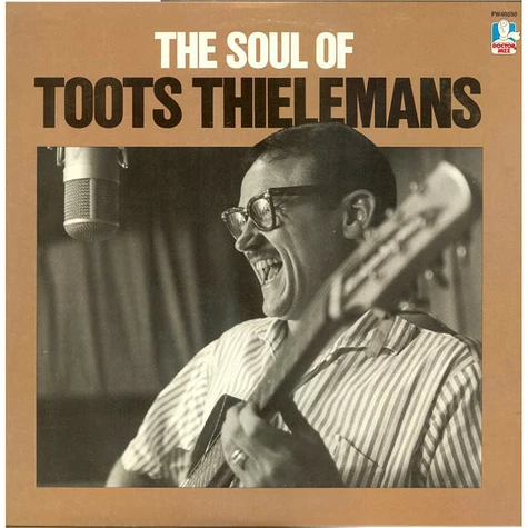 Toots Thielemans - The Soul Of Toots Thielemans