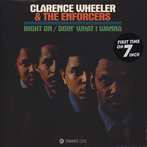 Clarence Wheeler & The Enforcers - Right On / Doin` What We Wanna