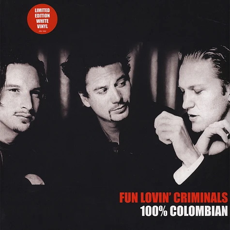 Fun Lovin' Criminals - 100% Columbian White Vinyl Edition