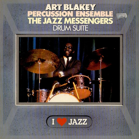 The Art Blakey Percussion Ensemble / Art Blakey & The Jazz Messengers - Drum Suite
