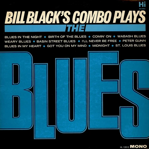 Bill Black's Combo - Bill Black's Combo Plays The Blues