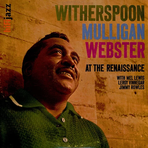 Jimmy Witherspoon, Gerry Mulligan, Ben Webster with Mel Lewis, Leroy Vinnegar, Jimmy Rowles - At The Renaissance