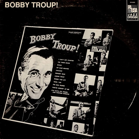 Bobby Troup - Bobby Troup!