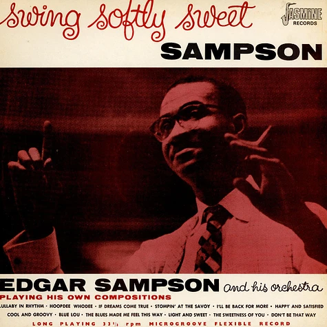 Edgar Sampson And His Orchestra - Swing Softly Sweet Sampson