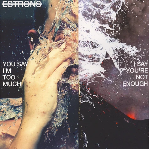 Estrons - You Say I'm Too Much, I Say You're Not Enough Black Vinyl Edition