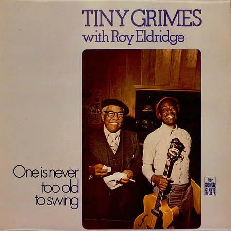 Tiny Grimes With Roy Eldridge - One Is Never Too Old To Swing