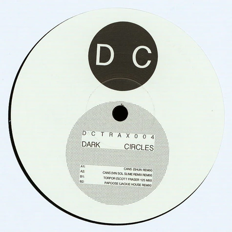 Dark Circles - DC Trax 004 Shun, Vin Sol, Scott Fraser & Jackie House Remixes
