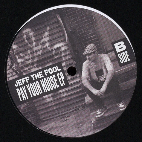 Jeff The Fool - Pay Your House