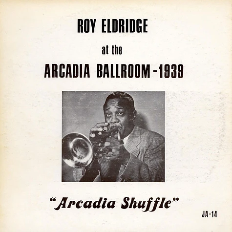 Roy Eldridge - At The Arcadia Ballroom -1939 (Arcadia Shuffle)