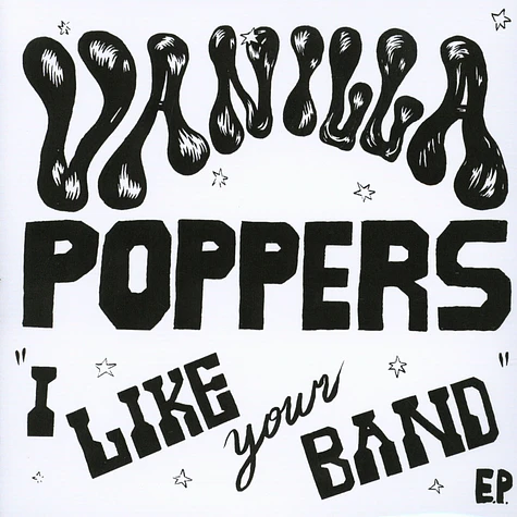 Vanilla Poppers - I Like Your Band