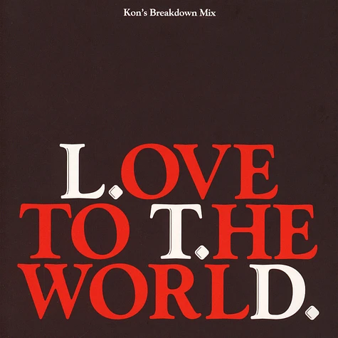 L.T.D. - Love To The World (Kon's Lots Of Love Remix)