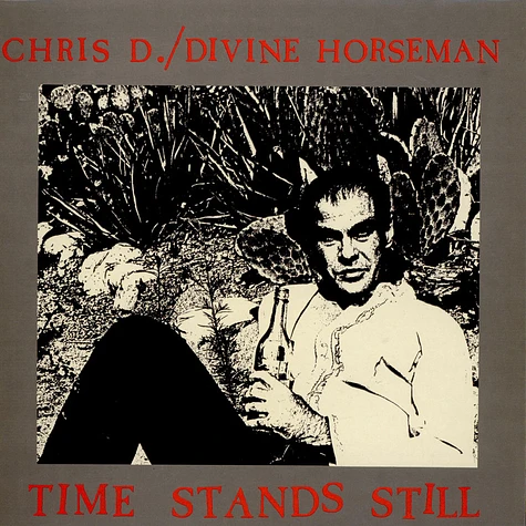 Chris D. / Divine Horsemen - Time Stands Still