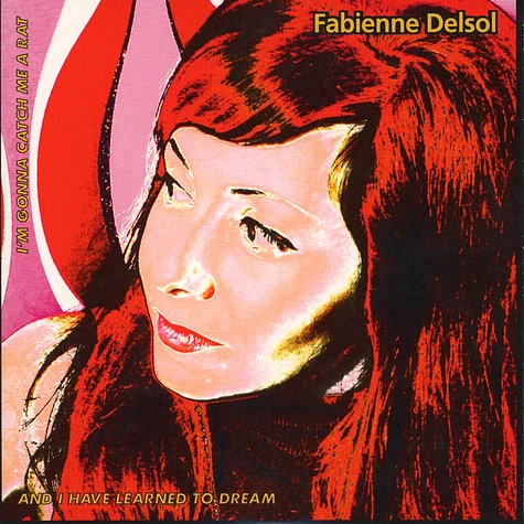 Fabienne Delsol - I'm Gonna Catch Me A Rat / And I Have Learned To Dream