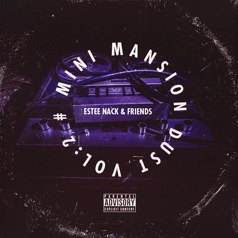 Estee Nack & Friends - #Minimansiondust Volume 1 & 2