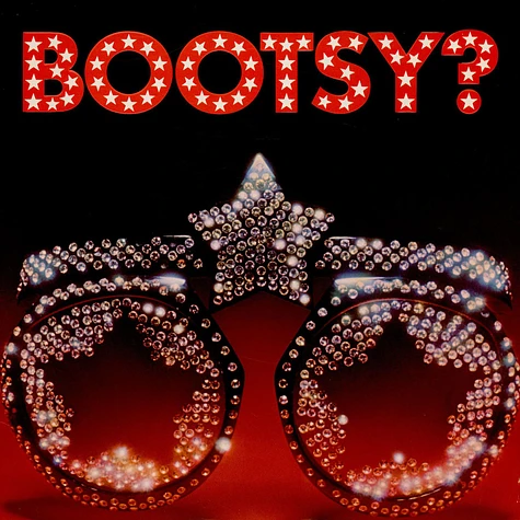 Bootsy's Rubber Band - Bootsy? Player Of The Year