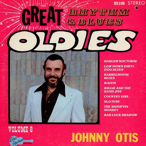 Johnny Otis - Great Rhythm & Blues Oldies Volume 8 - Johnny Otis