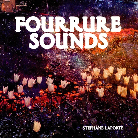 Stephane Laporte - Fourrure Sounds