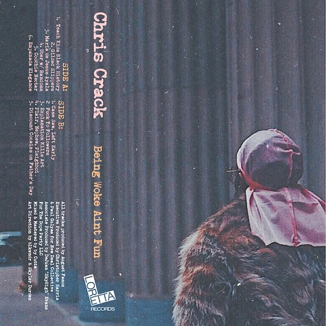 Chris Crack - Being Woke Ain't Fun Pink Tape Edition