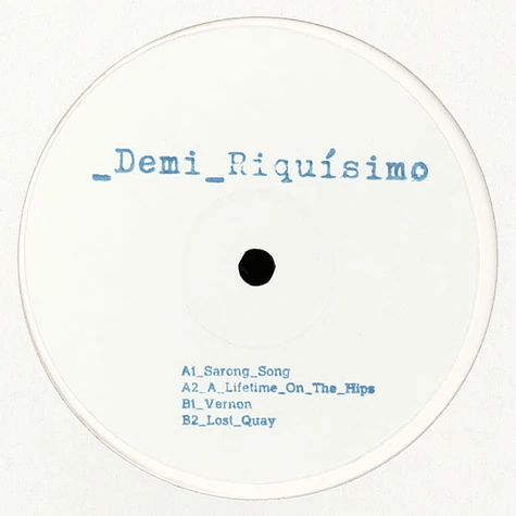Demi Riquisimo - A Lifetime On The Hips