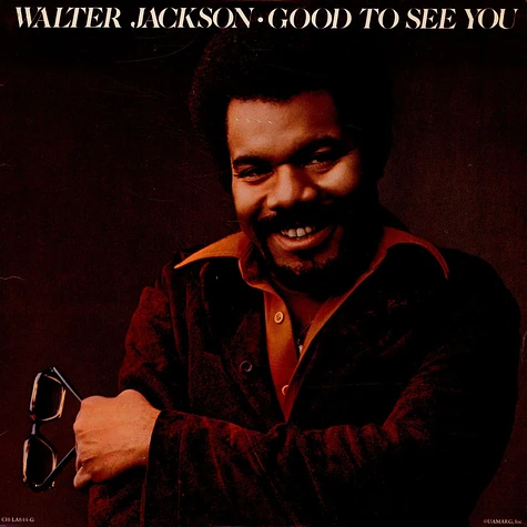 Walter Jackson - Good To See You