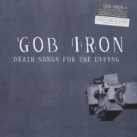 Gob Iron - Death Songs For The Living