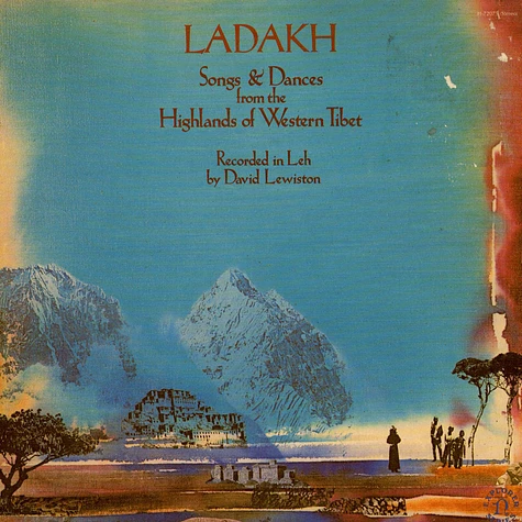 David Lewiston - Ladakh - Songs & Dances From The Highlands Of Western Tibet