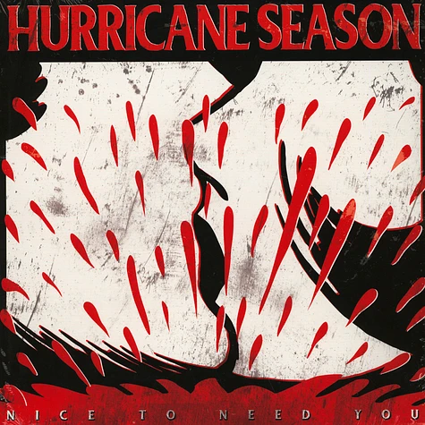Hurricane Season - Nice To Need You