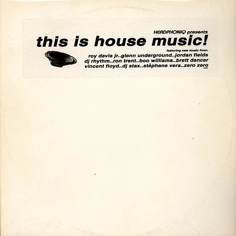 V.A. - Headphoniq Presents This Is House Music!