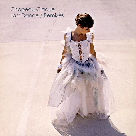 Chapeau Claque - Last Dance / Remixes