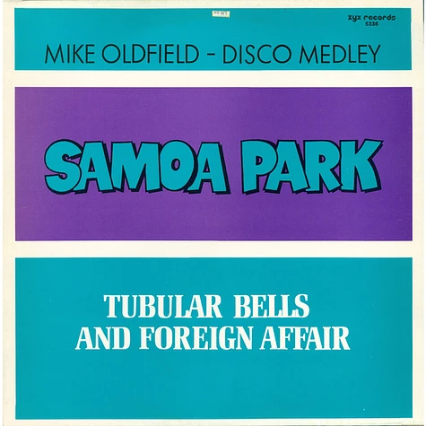 Samoa Park - Tubular Bells And Foreign Affair (Mike Oldfield - Disco Medley)