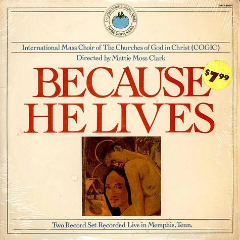 COGIC International Mass Choir , Directed By Mattie Moss Clark - Because He Lives