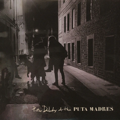 Peter Doherty & The Puta Madres - Who's Been Having You Over Record Store Day 2019 Edition