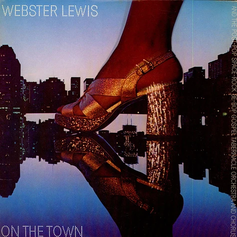 Webster Lewis And The Post-Pop Space-Rock Be-Bop Gospel Tabernacle Orchestra And Chorus - On The Town