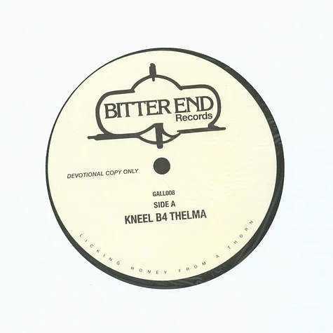 Bitter End - Kneel B4 Thelma / Mast Song