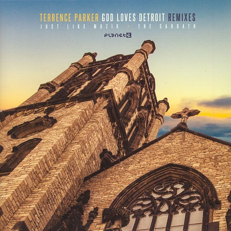 Terrence Parker - GOD Loves Detroit Remixes