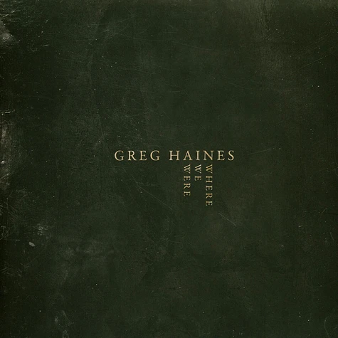 Greg Haines - Where We Were