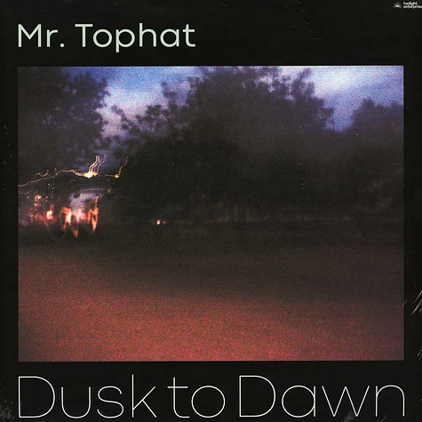 Mr. Tophat - Dusk To Dawn - Part I