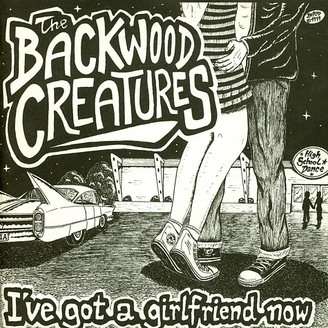 Backwood Creatures - I've Got A Girlfriend Now