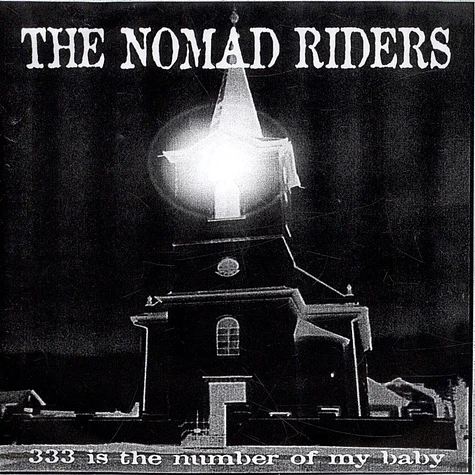 Nomad Riders - 333 Is The Number Of My Baby