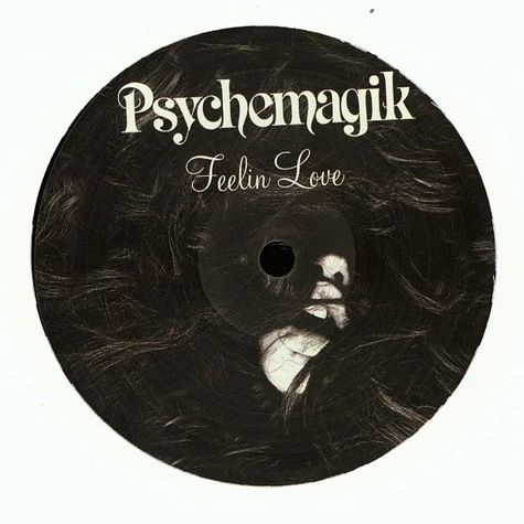 Psychemagik - Feelin Love / Wake Up Everyboduy