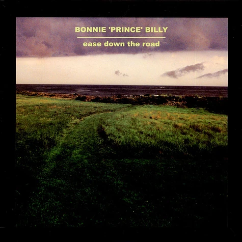 Bonnie "Prince" Billy - Ease Down The Road