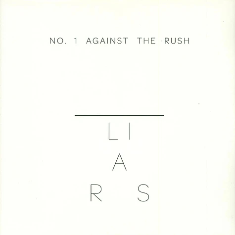 Liars - No.1 Against The Rush