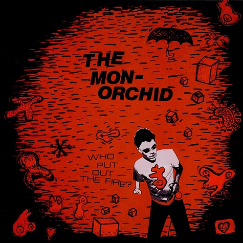 Monorchid - Who Put Out The Fire?